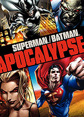 Супермен/Бэтмен: Апокалипсис (2010)
